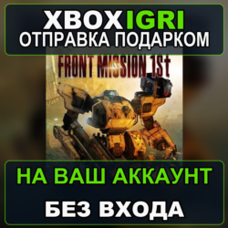 FRONT MISSION 1st Remake Xbox — на ваш аккаунт, без входа, быстро
