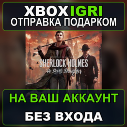 Sherlock Holmes The Devils Daughter Redux Xbox — на ваш аккаунт, без входа, быстро