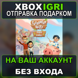 Everdream Valley  Farm  Family Pack Xbox — на ваш аккаунт, без входа, быстро