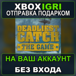 Deadliest Catch The Game Xbox — на ваш аккаунт, без входа, быстро