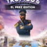 Tropico 6 - El Prez Edition Steam ключ Весь Мир Global RU/CIS РФ Россия key СНГ код