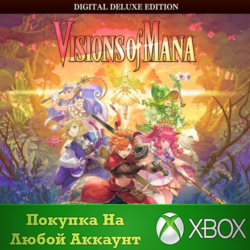 Visions of Mana Digital Deluxe Edition XBOX⭐На Любой ак
