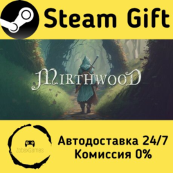🚀 Mirthwood 🤖 Steam Gift Россия ⚡ мгновенно