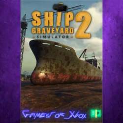 ☀️Ship Graveyard Simulator 2 XBOX