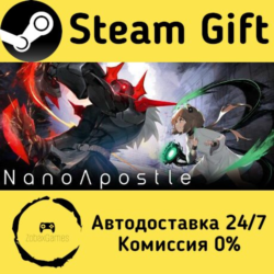 🚀 NanoApostle 🤖 Steam Gift Россия ⚡ мгновенно