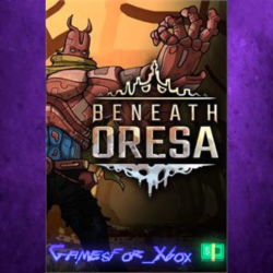☀️Beneath Oresa XBOX