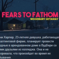 Fears to Fathom - Woodbury Getaway АВТОДОСТАВКА STEAM GLOBAL МГНОВЕННО ЛИЦЕНЗИЯ
