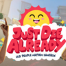 Just Die Already EPIC GAMES АККАУНТ   СМЕНА ДАННЫХ