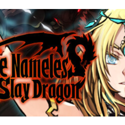 The Nameless: Slay Dragon 💎 АВТОДОСТАВКА STEAM GLOBAL МГНОВЕННО ЛИЦЕНЗИЯ