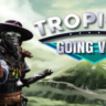 Tropico 6 - Going Viral (DLC) STEAM КЛЮЧ РОССИЯ   МИР