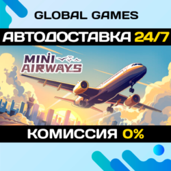 Mini Airways STEAM GIFT 🚀АВТОДОСТАВКА💳0%