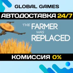The Farmer Was Replaced STEAM GIFT 🚀АВТОДОСТАВКА💳0%