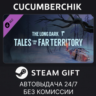 The Long Dark: Tales from the Far Territory STEAM GIFT AUTO RU МИР