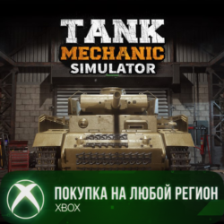 Tank Mechanic Simulator XBOX На Любой Регион