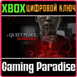 ❗A QUIET PLACE: THE ROAD AHEAD❗XBOX X|S🔑КЛЮЧ❗