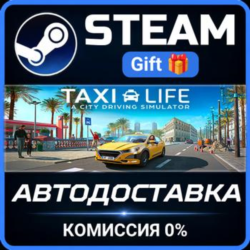 Taxi Life: A City Driving Simulator - Supporter Edition Steam Gift СТИМ ГИФТ ПК