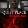 A Quiet Place: The Road Ahead | XBOX