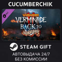 Warhammer: Vermintide 2 - Back to Ubersreik STEAM GIFT AUTO RU МИР