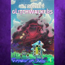 ☀️ASTRONEER Glitchwalkers XBOX DLC
