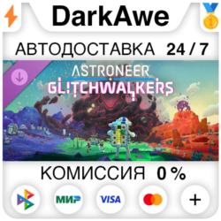 ASTRONEER: Glitchwalkers DLC STEAM•RU ⚡️АВТО 💳0%