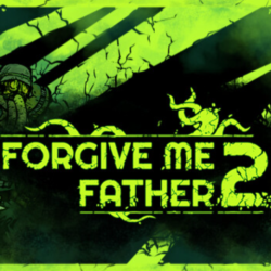 ・FORGIVE ME FATHER 2・STEAM АККАУНТ・