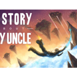 A Story About My Uncle STEAM GIFT МИР   ВСЕ СТРАНЫ