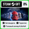 STAR WARS: Battlefront II — Celebration Издание STEAM•RU
