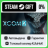 XCOM 2 STEAM•RU⚡️АВТОВЫДАЧА