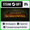 Total War: WARHAMMER I STEAM GIFT•RU  АВТОДОСТАВКА