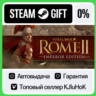 Total War: ROME II - Emperor Edition STEAM GIFT•RU