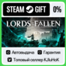 Lords of the Fallen - Standard/Deluxe STEAM GIFT•RU