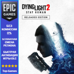 Dying Light 2 Stay Human Reloaded Edition | EPIC GAMES