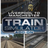 (DLC) Train Simulator: Liverpool-Manchester Route Add-O