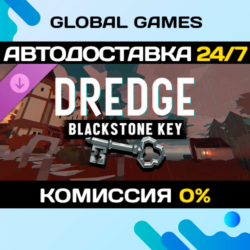 DREDGE - Blackstone Key DLC STEAM 🚀АВТО💳0%