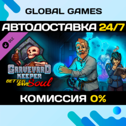 Graveyard Keeper - Better Save Soul DLC STEAM 🚀АВТО