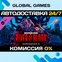 Back 4 Blood - Expansion 3: River of Blood DLC STEAM 🚀