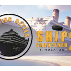 🔑Ship Graveyard Simulator 2 - Floating Cities Steam
