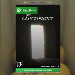 Активация Dreamcore (XBOX) на новый аккаунт 🎮