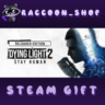 Dying Light 2: Reloaded Edition * STEAM RU*KZ*UA*СНГ