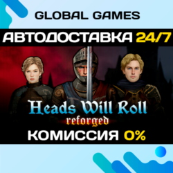 Heads Will Roll: Reforged STEAM GIFT 🚀АВТО💳0%