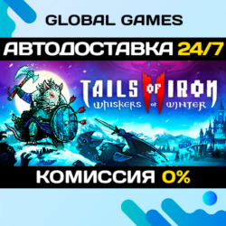 Tails of Iron 2: Whiskers of Winter STEAM GIFT 🚀АВТО