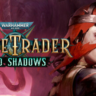Warhammer 40,000: Rogue Trader - Void Shadows STEAM КЛЮЧ