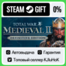 Total War: MEDIEVAL II – Definitive Edition STEAM GIFT•