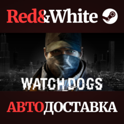 Watch_Dogs * STEAM RU*KZ*UA*СНГ  АВТОДОСТАВКА