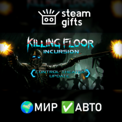 Killing Floor: Incursion МИР АВТО