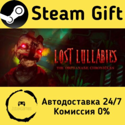 🚀 Lost Lullabies: The Orphanage Chronicles 🤖 Steam Gift Россия ⚡ мгновенно