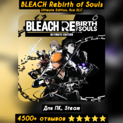 BLEACH Rebirth of Souls Ultimate Ed.   DLC  ПАТЧИ