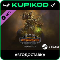 Total War: WARHAMMER III - Tamurkhan Thrones of Decay ключ