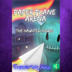 ☀️Paper Plane Arena - The Haunted House XBOX