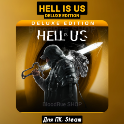 🔴Hell is Us - Deluxe Edition🔥Все DLC🔥 ПАТЧИ Steam